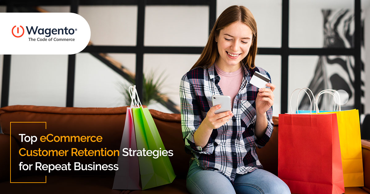 Customer Retention Strategies Boost Ecommerce Loyalty